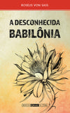 A Desconhecida Babilônia